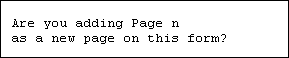 Example of Form Editor Dialogue: "Are you adding Page n as a New/Updated with VA FileMan V. 22.0 page on this form?".