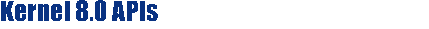 Kernel 8.0 APIs Banner